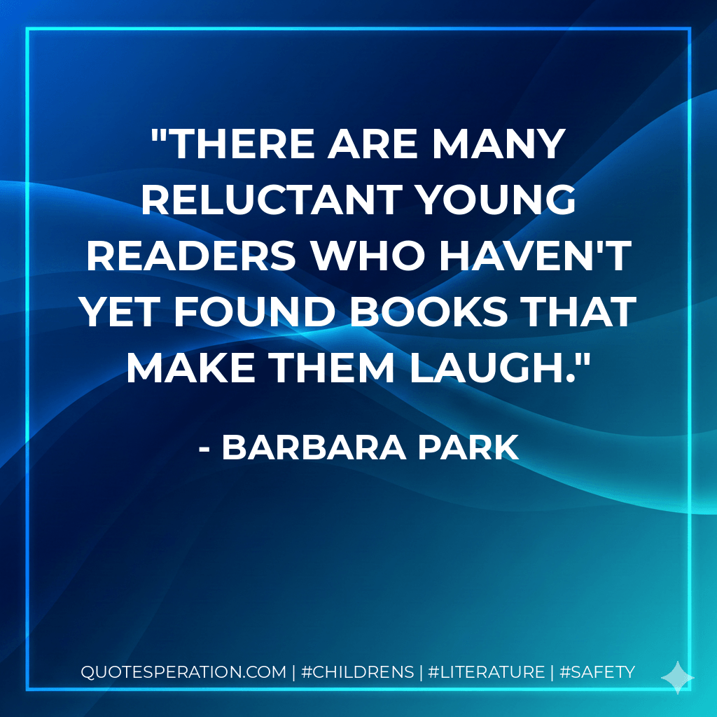 There are many reluctant young readers who haven't yet found books that make them laugh.