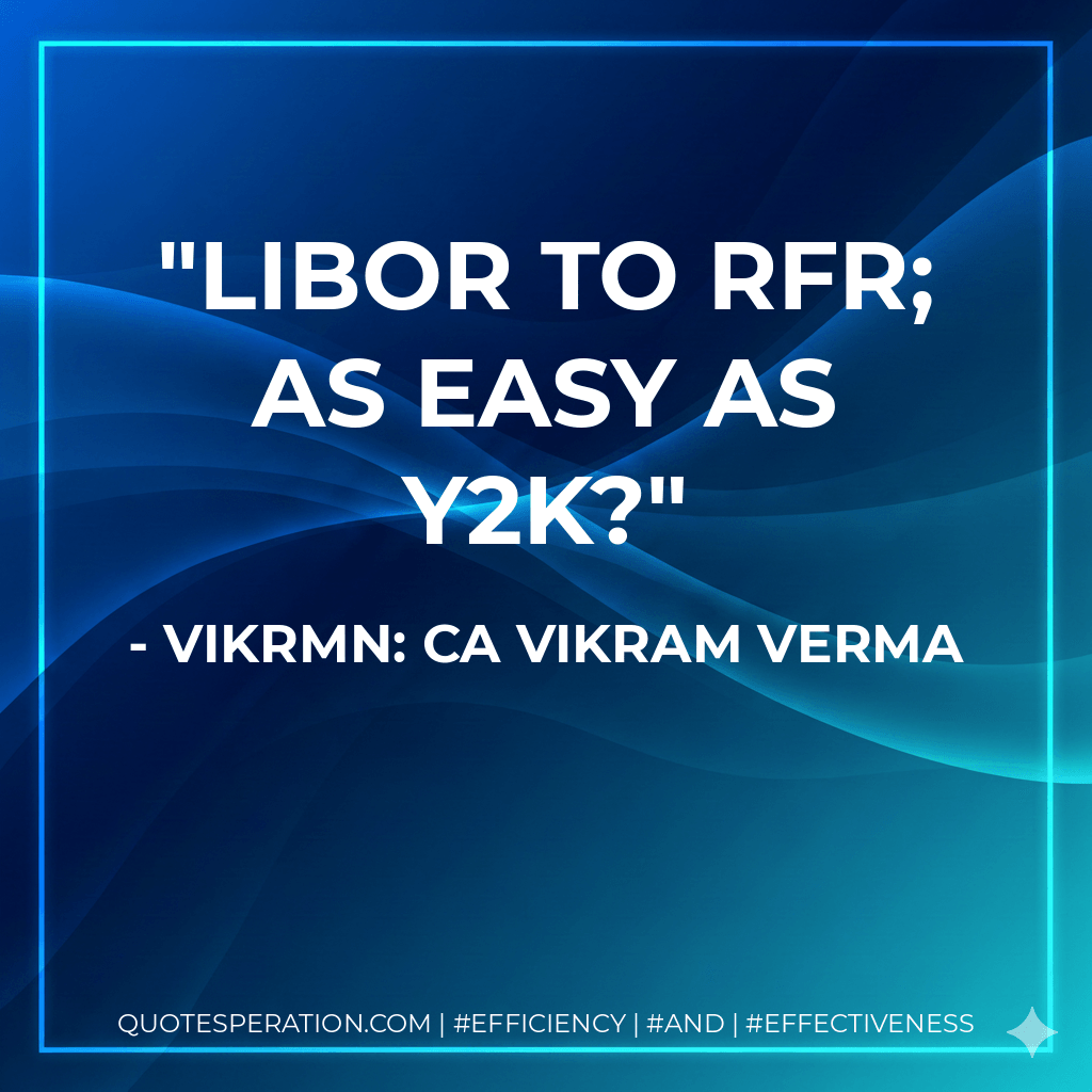 LIBOR to RFR; as easy as Y2K?